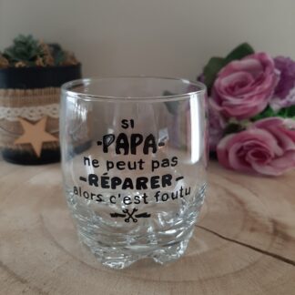Verre en verre avec message noir "Si Papa ne peut pas réparer alors c'est foutu" fait main.